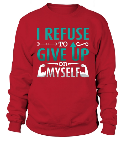 Mental Health I Refuse To Give Up On Myself Anxie Sweatshirt Unisex