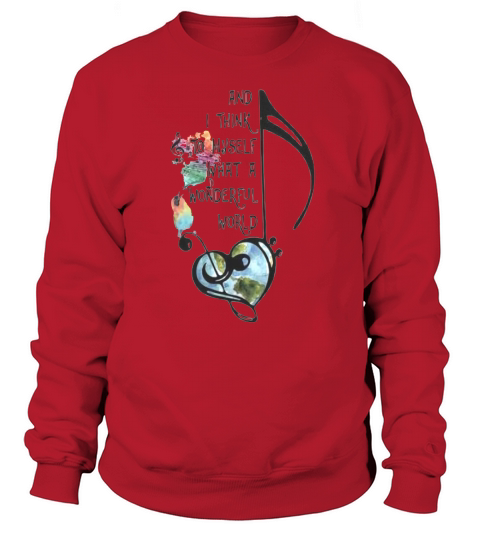 Music note and i think to myself what a wonderful world shirt Sweatshirt Unisex