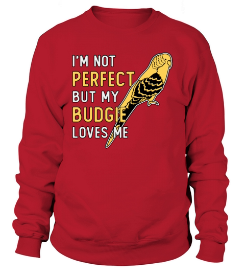 Parakeet Lover My Budgie Loves Me Pet Budgerigar Sweatshirt Unisex