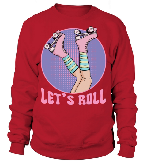 Roller Girl Skater Retro 70s and 80s Skating Girls Sweatshirt Unisex