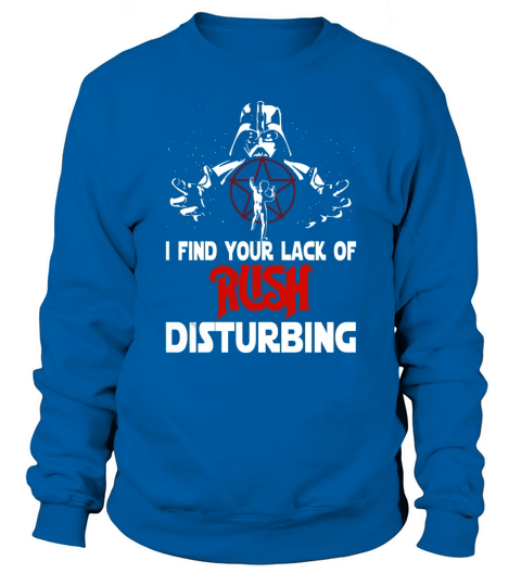 Rush Disturbing Sweatshirt Unisex