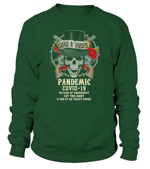 Skull Guns Roses Pandemic Covid 19 In Case Of Emergency Cut This shirt Sweatshirt Unisex