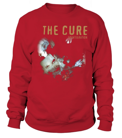The Cure Disintegration Sweatshirt Unisex