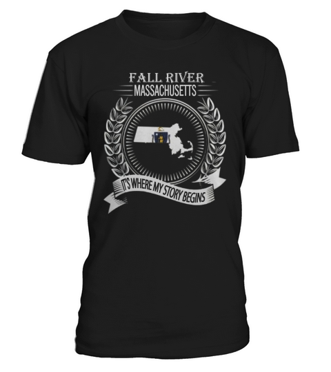 Fall River Massachusetts Its where my story begins T-Shirt Unisex