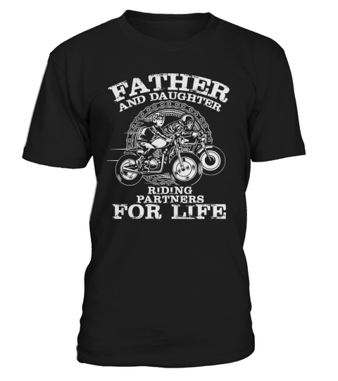 Father And Daughter Riding Partners For Life T-Shirt Unisex