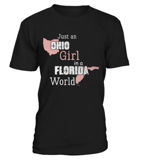 Just an Ohio girl in a Florida world T-shirt T-Shirt T-Shirt Unisex