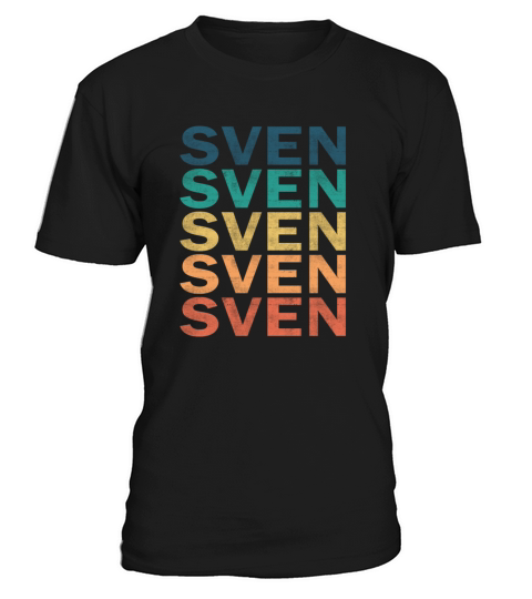 Sven Name T Shirt - Sven Vintage Retro Name Gift I T-Shirt Unisex