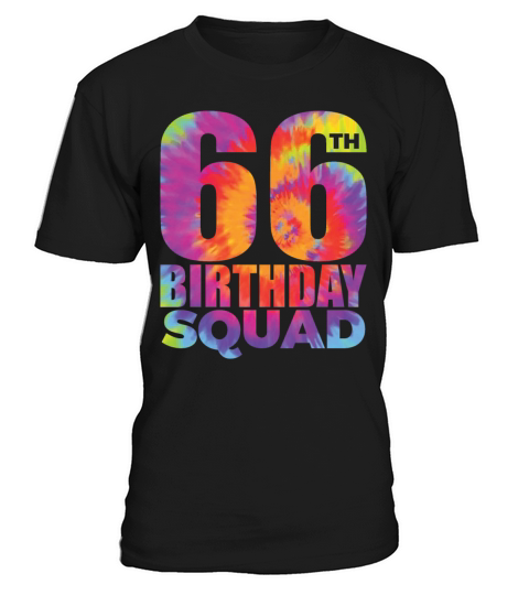 Tie Dye 66th Birthday Squad 66 Year Birthday Party T-Shirt Unisex