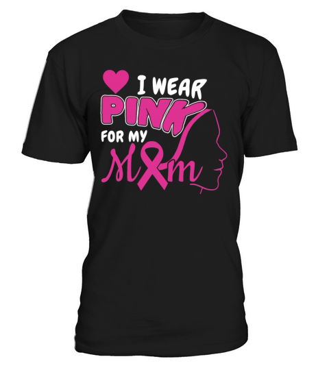 Wear Pink For My Mom October Breast Cancer T-Shirt Unisex