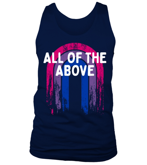 All of the Above Bisexual LGBTQ Bi Pride Tank Top Unisex