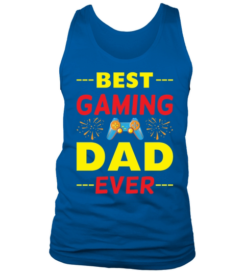 Best Gaming Dad Ever Tank Top Unisex