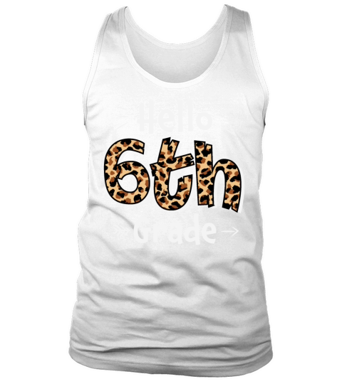 Hello 6th Grade Back To School Tank Top Unisex