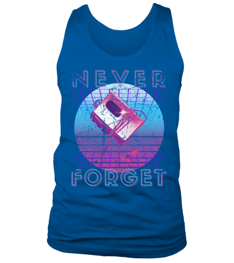 Never Forget Retro 80s 90s Nostalgia Tank Top Unisex