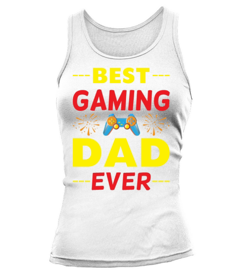 Best Gaming Dad Ever Tank top Woman