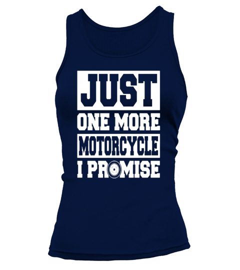 Just One More Motorcycle I Promise Biker Motorcycle Tank top Woman
