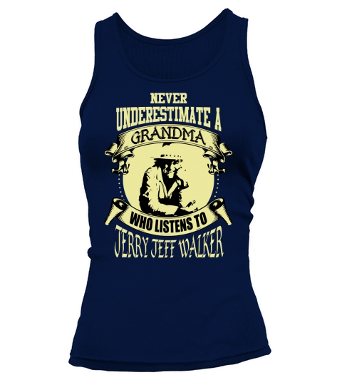 Never Underestimate A Grandma Who Listens To Jerry Jeff Walker Tank top Woman