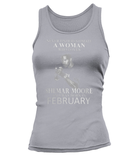 Never Underestimate A Woman Who Loves SHEMAR MOORE And Born In FEBRUARY Tank top Woman