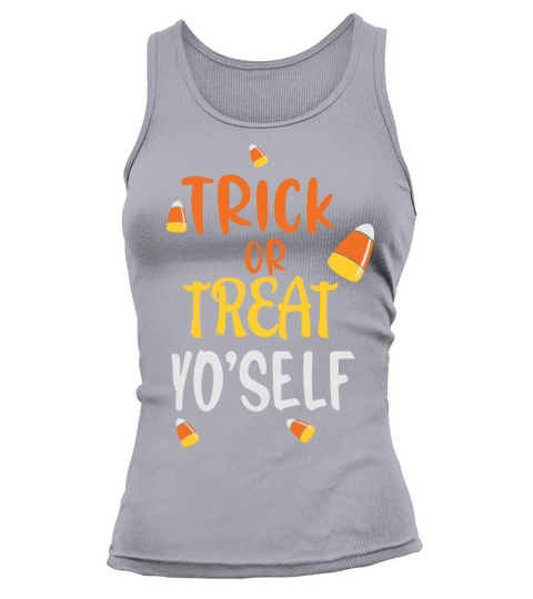 Trick Or Treat Yo Self Halloween Shirt Tank top Woman