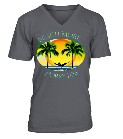 Beach More and Worry Less Summer Vacation V-Neck T-shirt