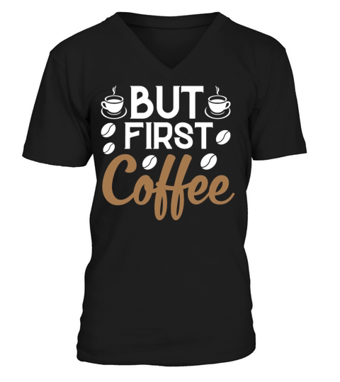 Coffee Gifts T Shirt V-Neck T-shirt