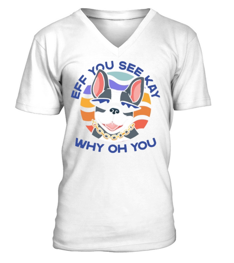 Eff You See Kay Why Oh You Yoga Meditating Frenchi V-Neck T-shirt