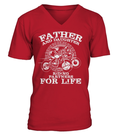 Father And Daughter Riding Partners For Life V-Neck T-shirt