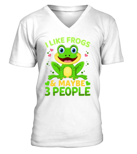 I Like Frogs and Maybe 3 People Frog Lover Funny V-Neck T-shirt