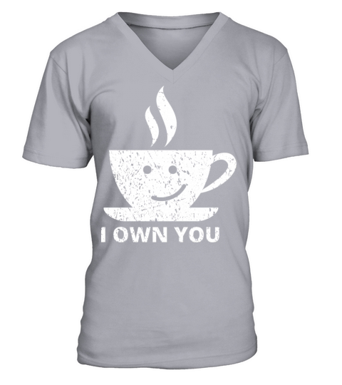 I Own You V-Neck T-shirt