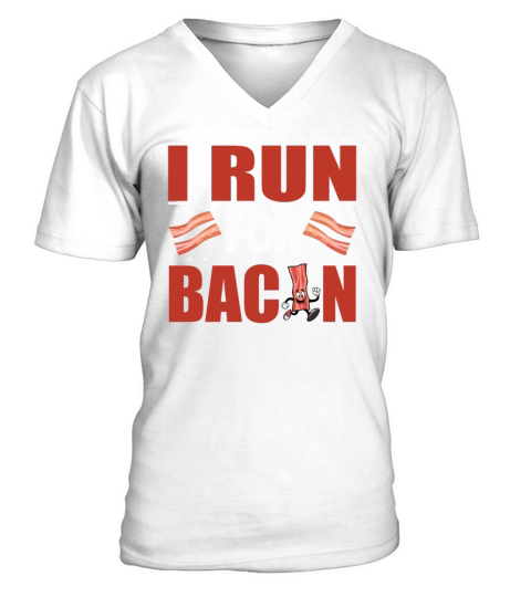 I Run for Bacon - Funny Pig Meat Grilling Pork V-Neck T-shirt