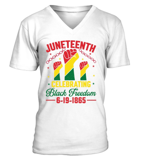 Juneteenth celebrating black freedom 6-19-1865 V-Neck T-shirt