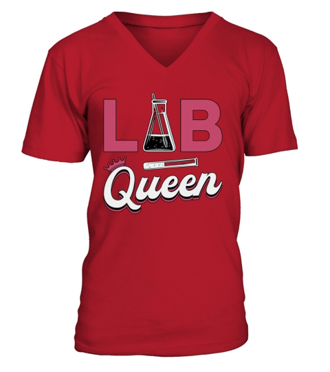 Lab Tech Lab Queen Laboratory Science Technician V-Neck T-shirt