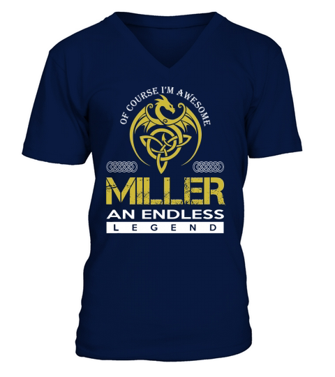 Of Course Im Awesome MILLER An Endless Legend Name Shirts V-Neck T-shirt