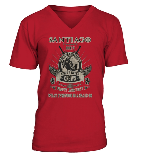 SANTIAGO JOIN NIGHT WATCH FIGHT AGAINST WHAT EVERYONE IS AFRAID OF V-Neck T-shirt