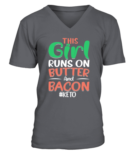 This Girl Runs on Butter and Bacon Pig Meat Pork V-Neck T-shirt