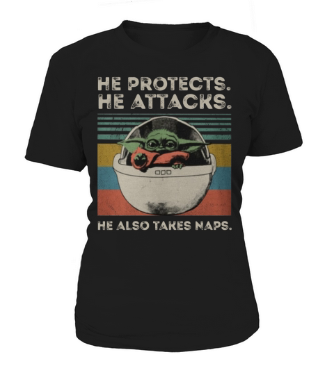 Baby Yoda He protects he attacks he also takes naps vintage shirt Women's T-Shirt