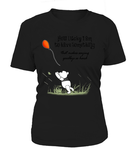 how Lucky I Am To Have Something Women's T-Shirt