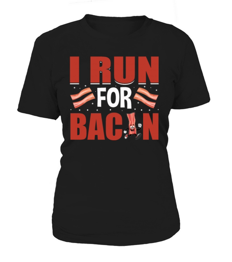 I Run for Bacon - Funny Pig Meat Grilling Pork Women's T-Shirt