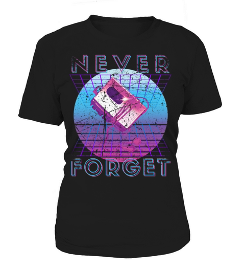 Never Forget Retro 80s 90s Nostalgia Women's T-Shirt