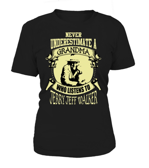 Never Underestimate A Grandma Who Listens To Jerry Jeff Walker Women's T-Shirt