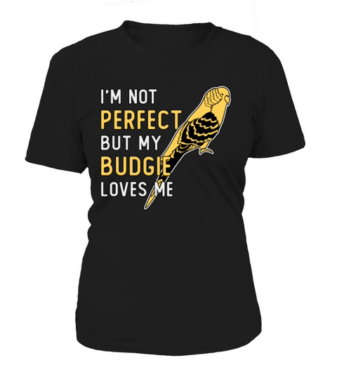 Parakeet Lover My Budgie Loves Me Pet Budgerigar Women's T-Shirt