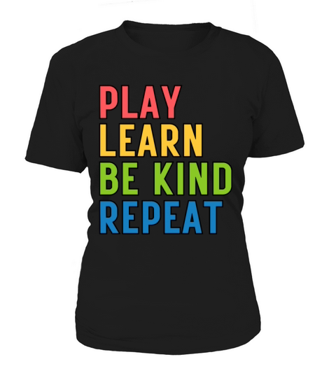 Play Learn Be Kind Repeat Anti Bullying Women's T-Shirt