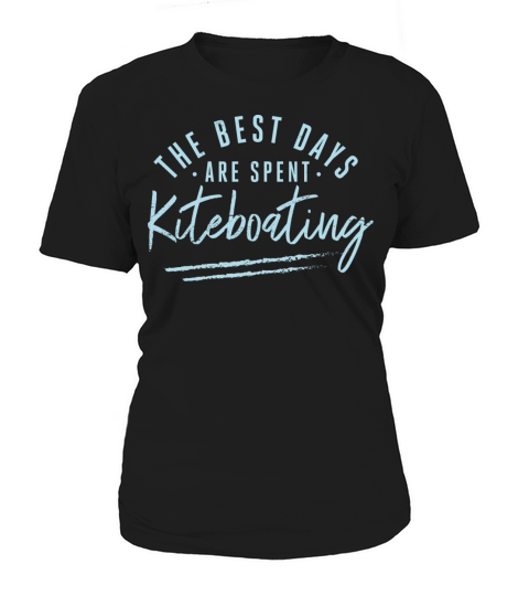 The Best Days Are Spent Kiteboating Sayings Kite Women's T-Shirt