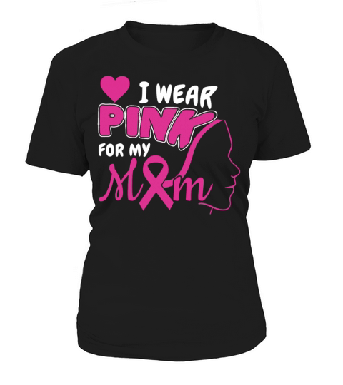 Wear Pink For My Mom October Breast Cancer Women's T-Shirt