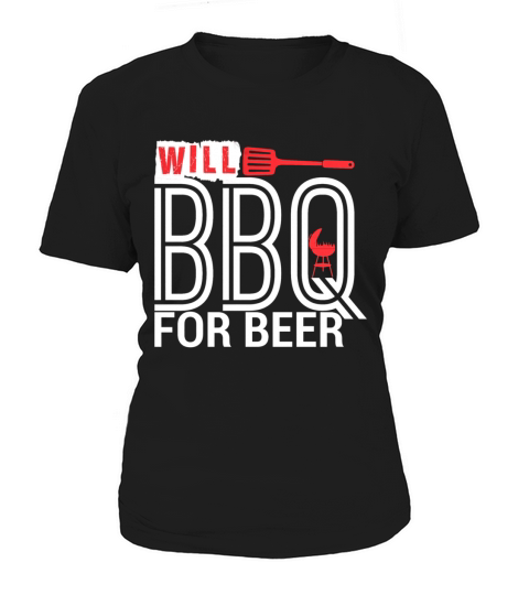 Will BBQ For Beer Barbecue Women's T-Shirt