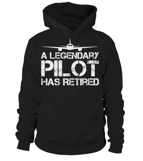 A Legendary Pilot Has Retired Funny Re Hoodie Unisex