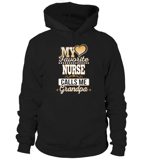 Best Family Jobs Gifts, Funny Works Gifts Ideas My Favorite NURSE Calls Me Grandpa Hoodie Unisex