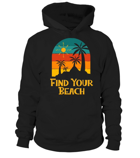 Find Your Beach Vacation Summer Tropical Trip Hoodie Unisex