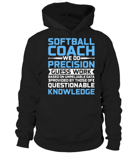 We Do Precision Guess Work - Softball Trainer Coac Hoodie Unisex