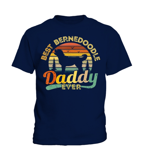 Bernedoodle Dad Shirt Best Daddy Dog Retro Vintage Gift Tee Kids T-Shirt