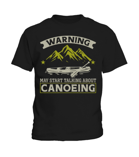 Canoe Canoeing Vintage Warning May Kids T-Shirt